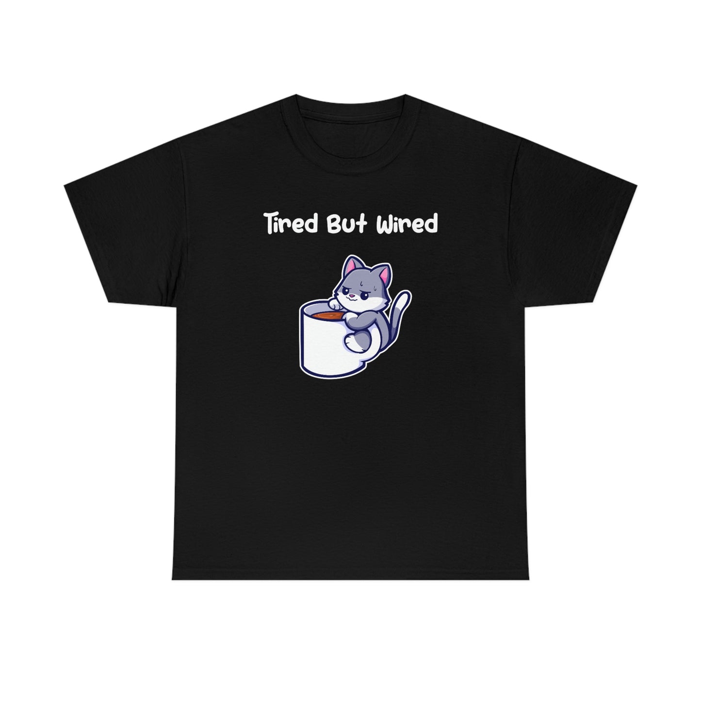 Tired but Wired Tee