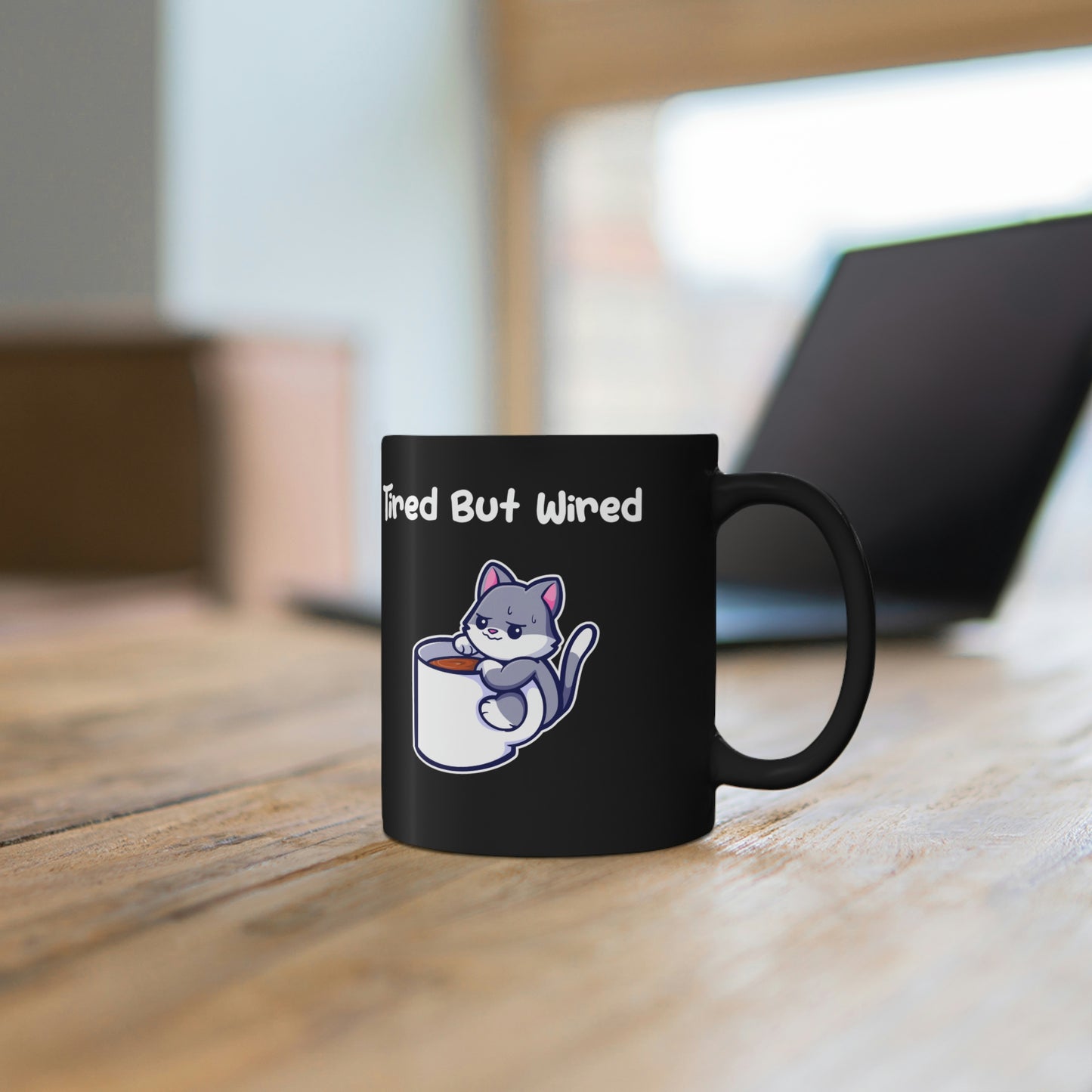 Tired but Wired Black Mug